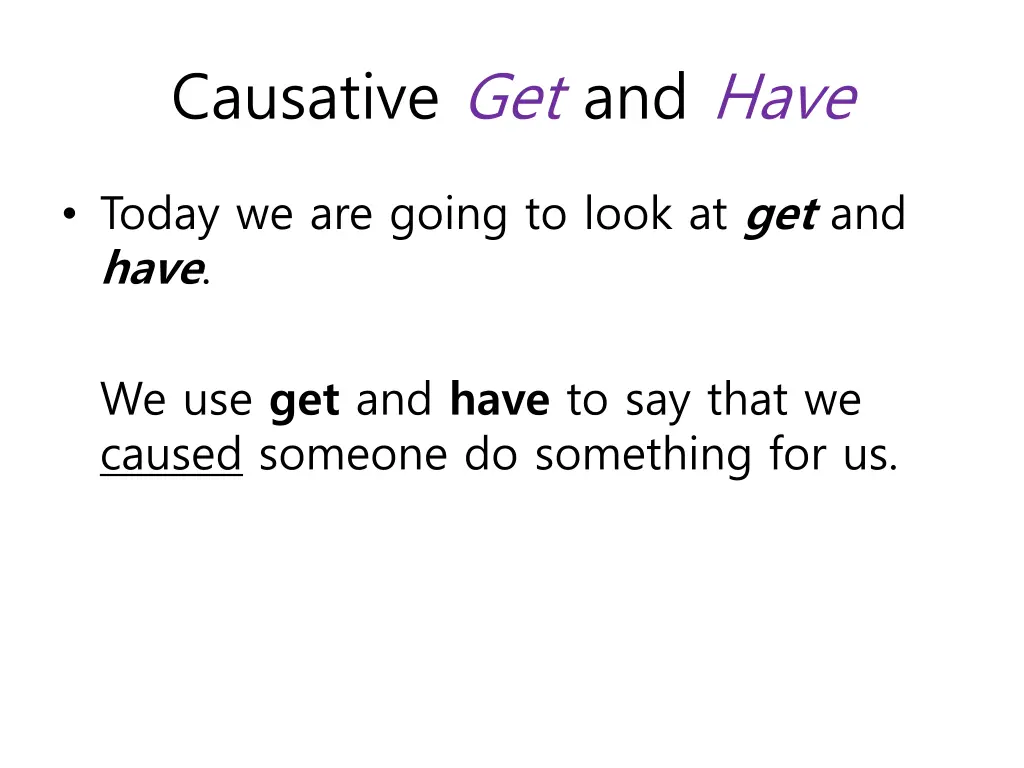 causative get and have