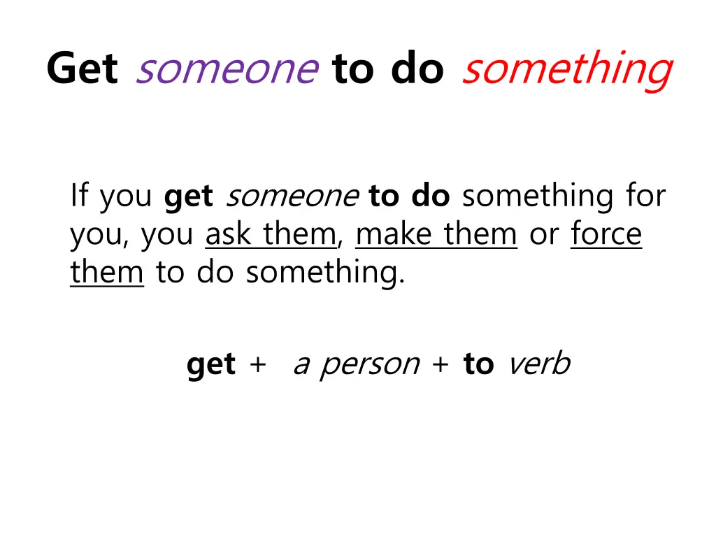 get someone to do something