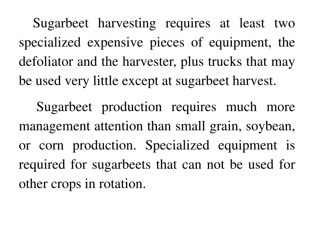 sugarbeet harvesting requires at least