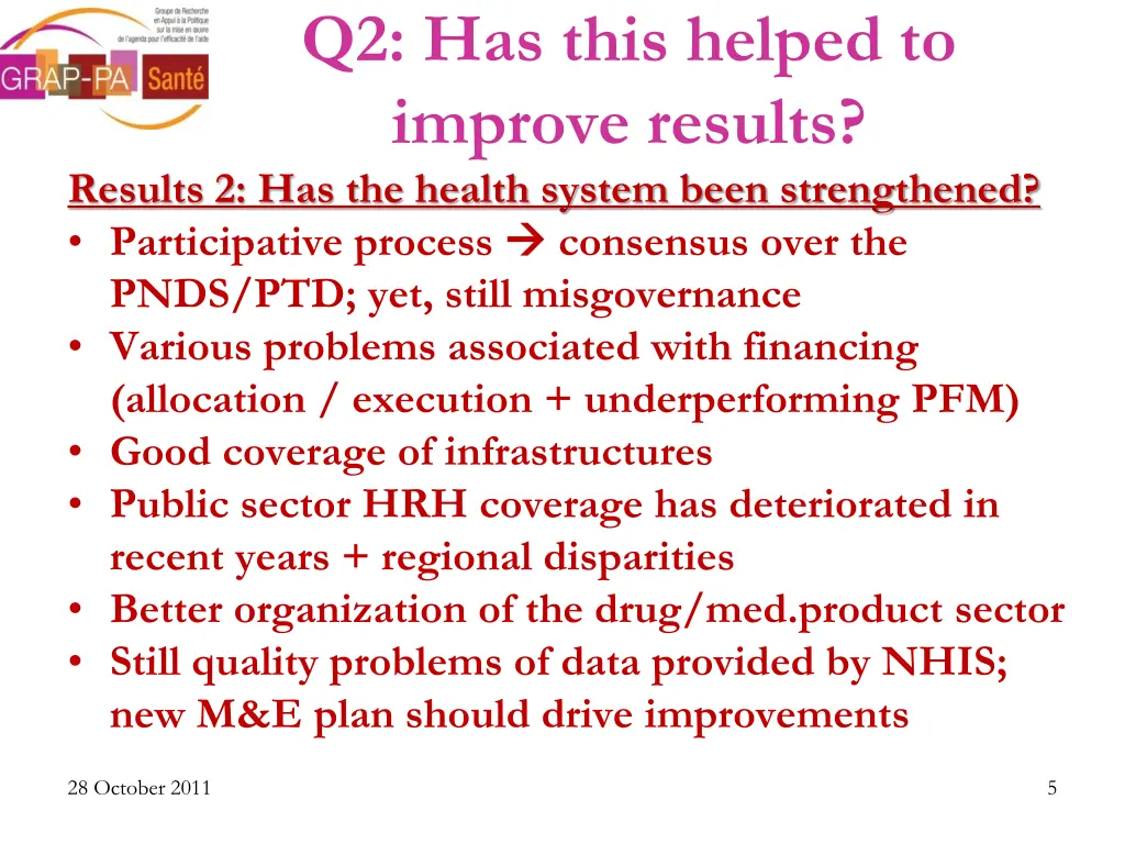 q2 has this helped to improve results results 1