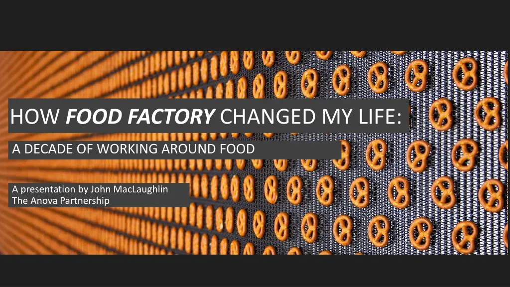 how food factory changed my life