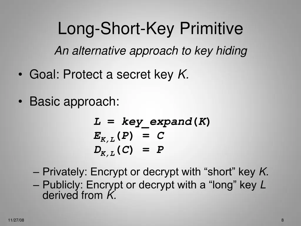 long short key primitive an alternative approach