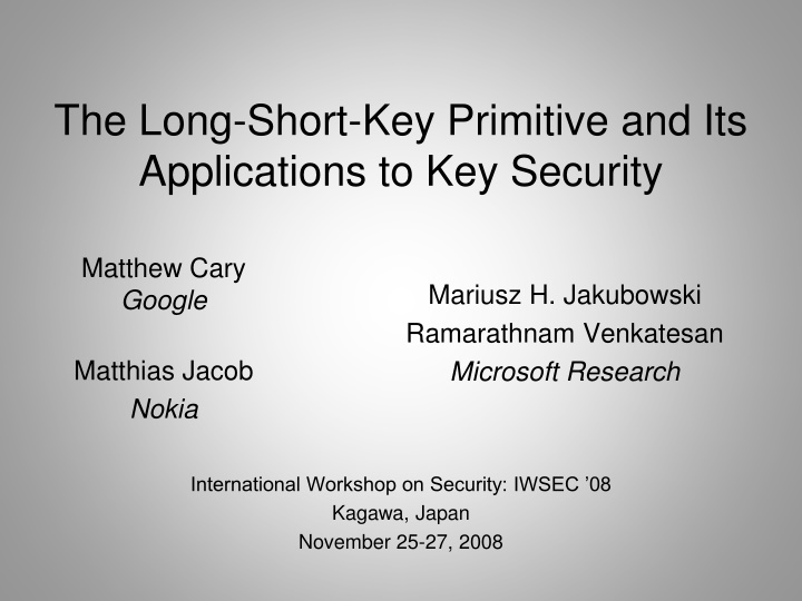 the long short key primitive and its applications