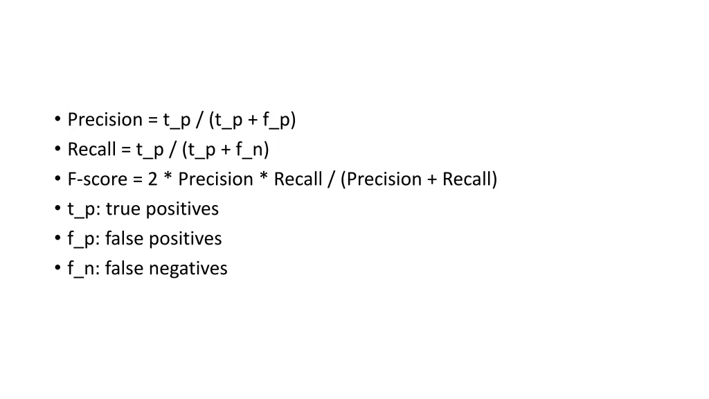 precision t p t p f p recall t p t p f n f score