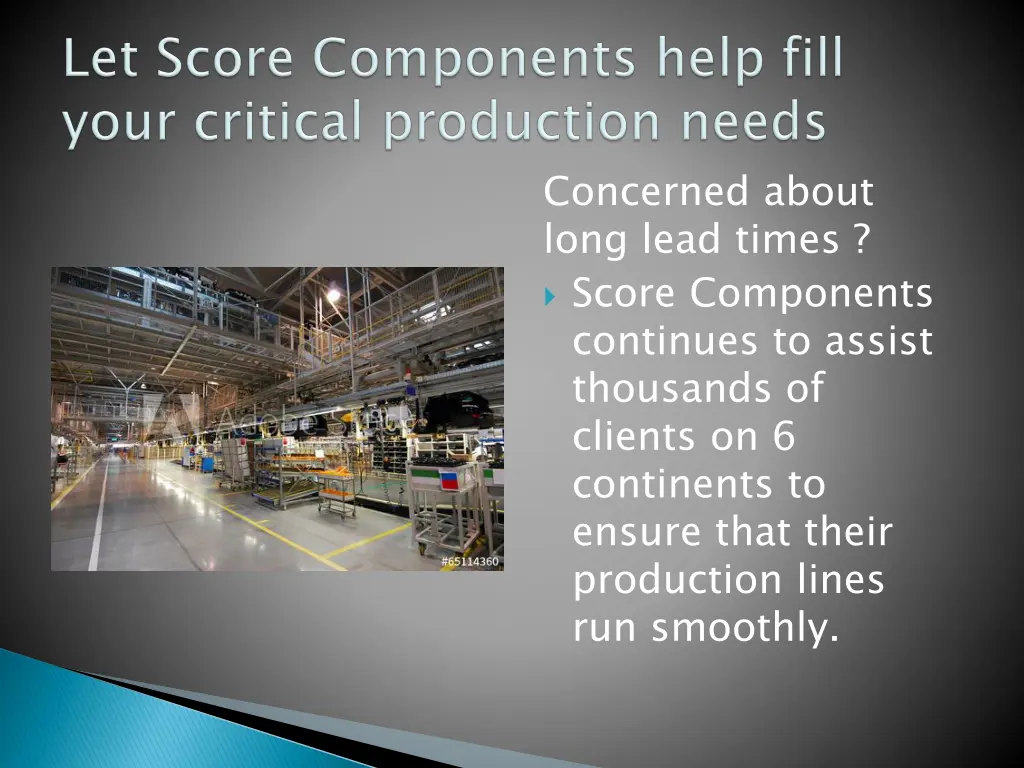 concerned about long lead times score components