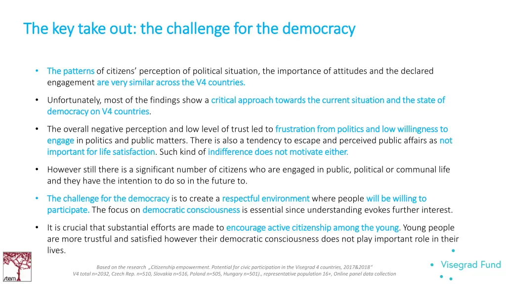 the key take out the challenge for the democracy