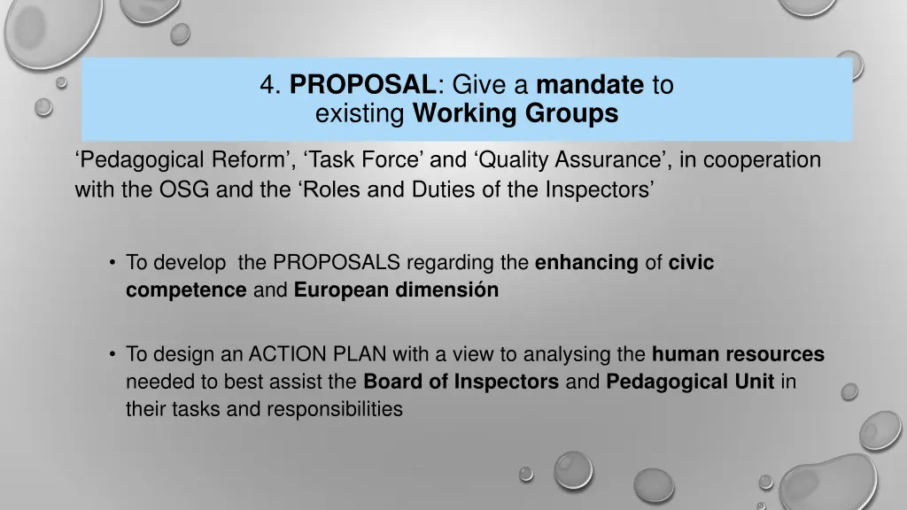 4 proposal give a mandate to existing working