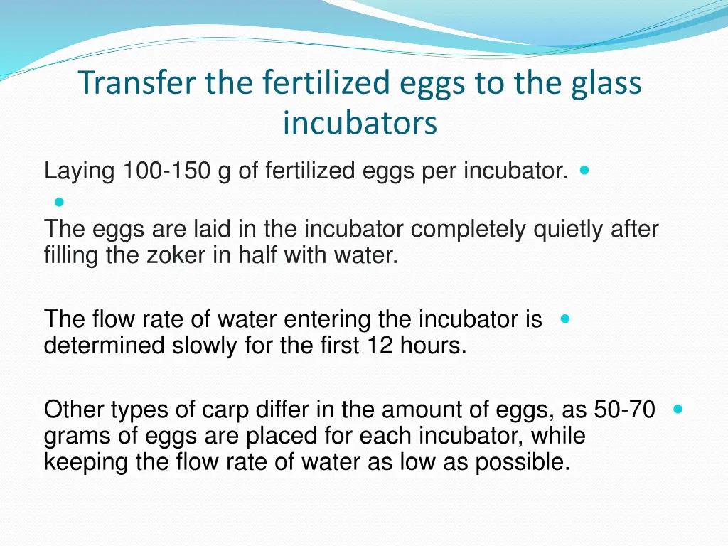 transfer the fertilized eggs to the glass