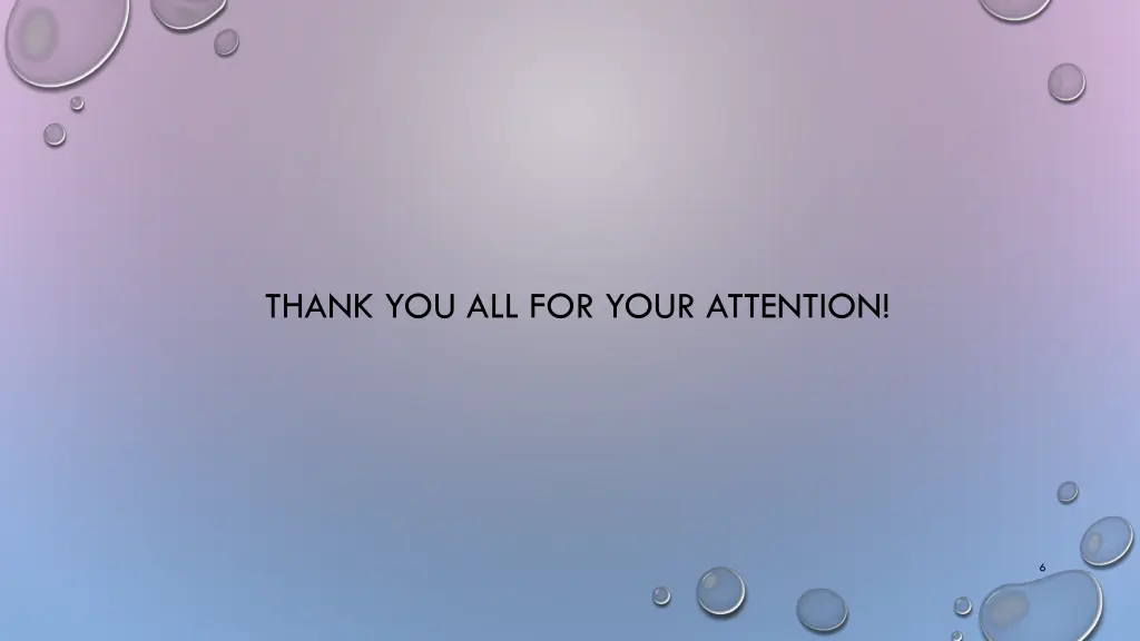 thank you all for your attention