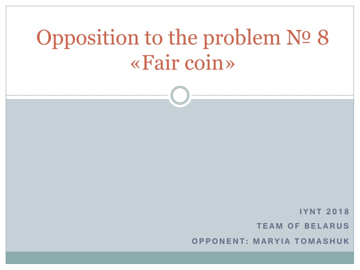 opposition to the problem 8 fair coin