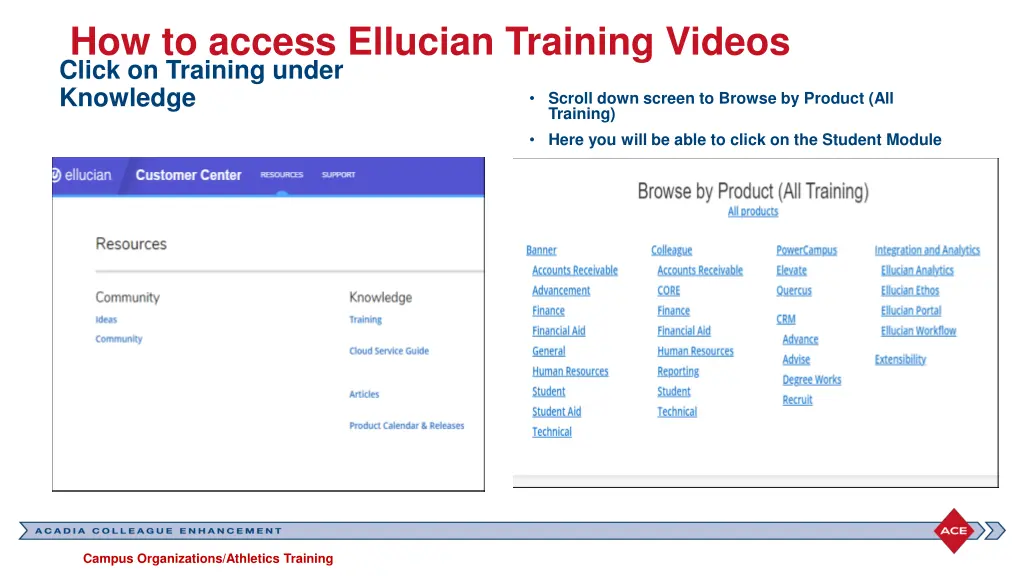 how to access ellucian training videos click