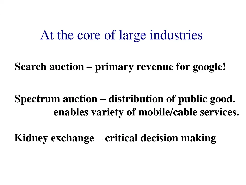 at the core of large industries