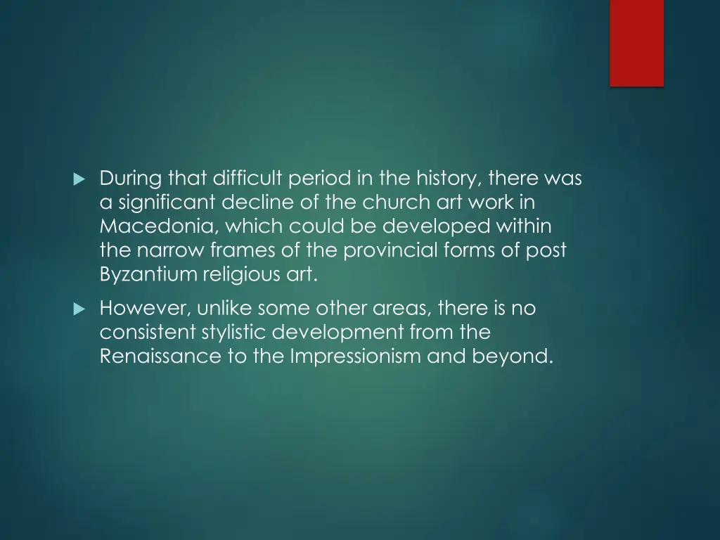 during that difficult period in the history there