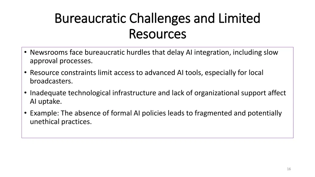 bureaucratic challenges and limited bureaucratic