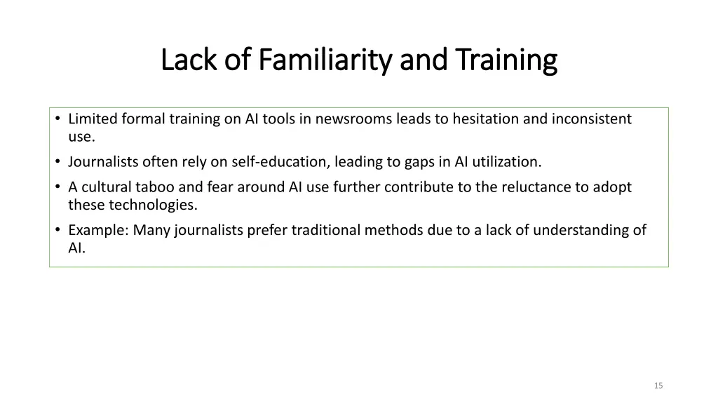 lack of familiarity and training lack