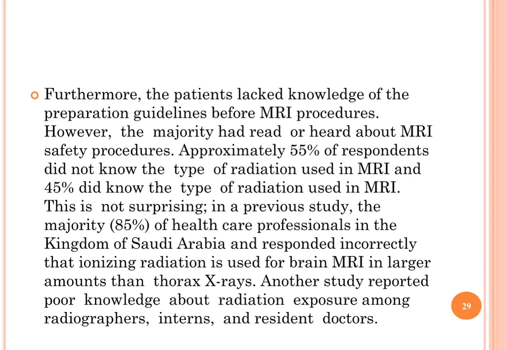 furthermore the patients lacked knowledge