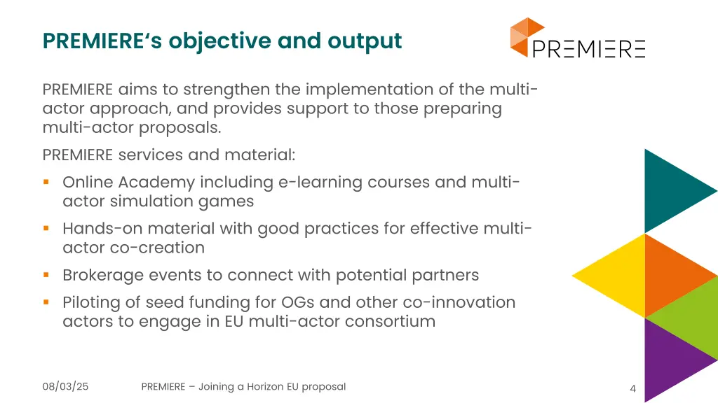 premiere s objective and output