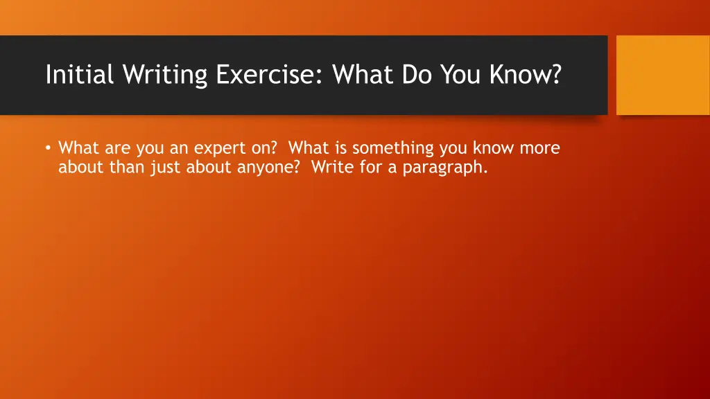 initial writing exercise what do you know