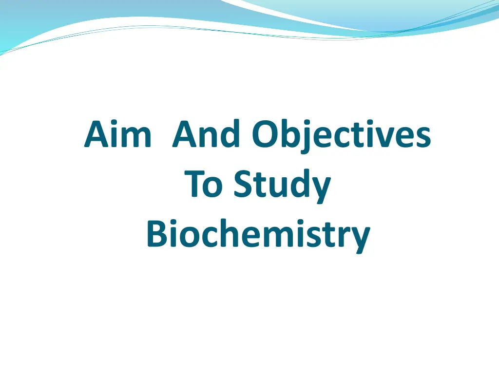 aim and objectives to study biochemistry