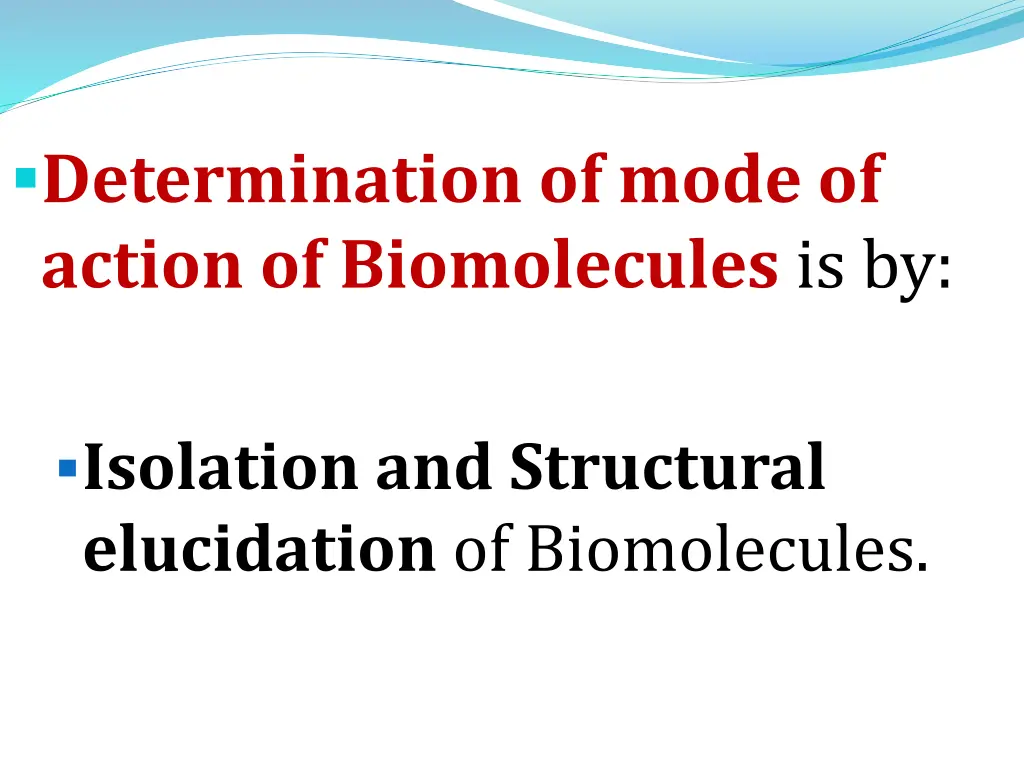 determination of mode of action of biomolecules