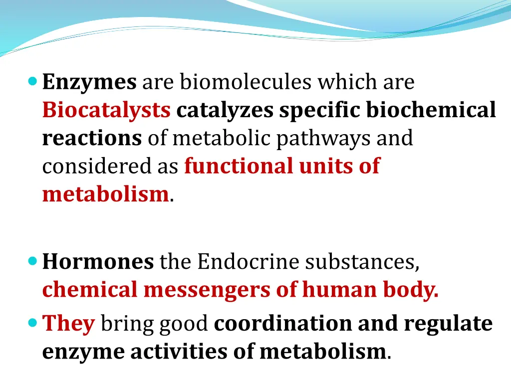 enzymes are biomolecules which are biocatalysts
