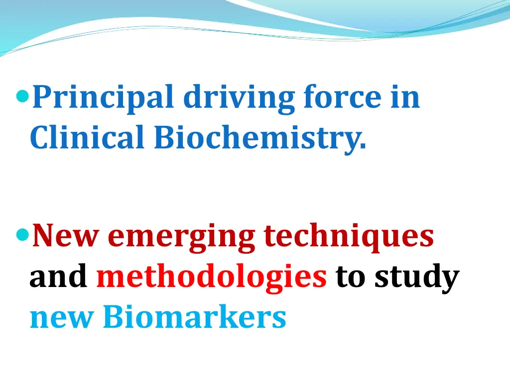 principal driving force in clinical biochemistry