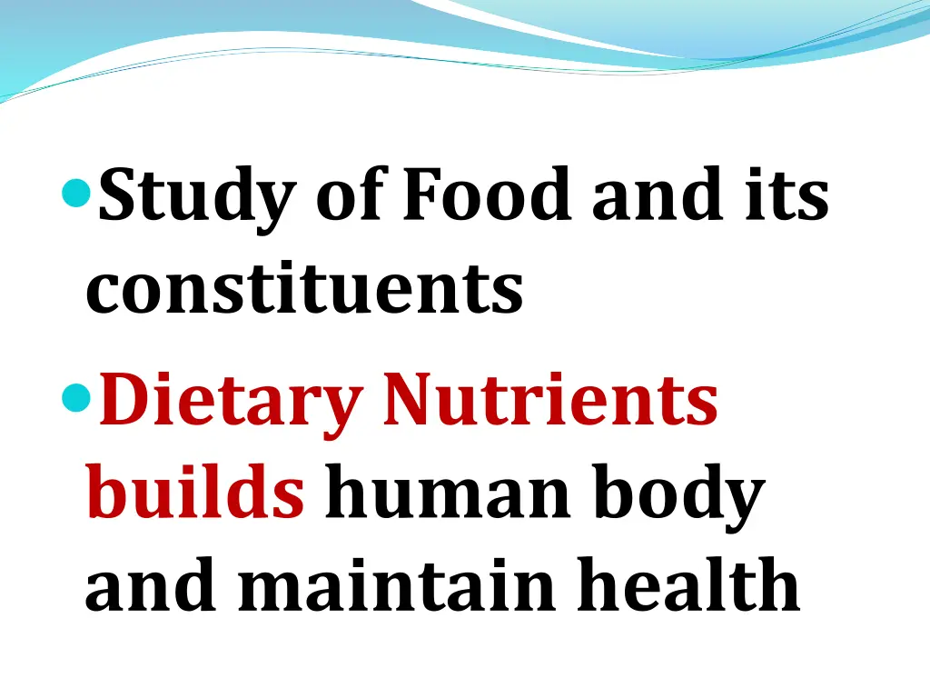 study of food and its constituents dietary