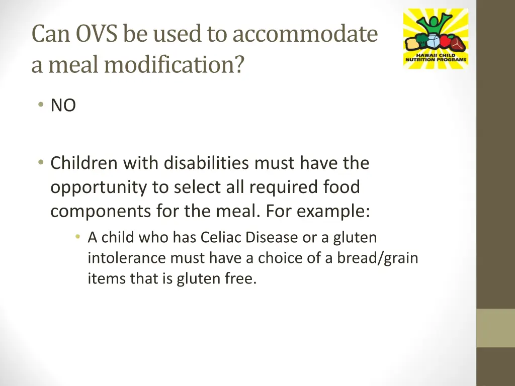 can ovs be used to accommodate a meal modification