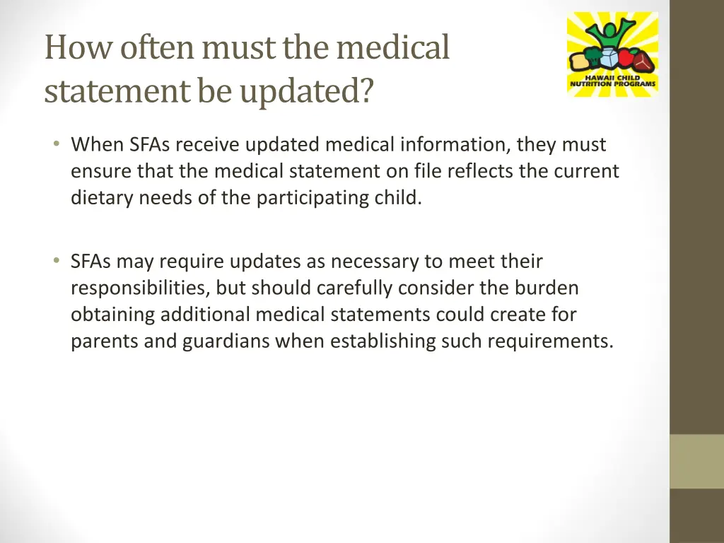 how often must the medical statement be updated