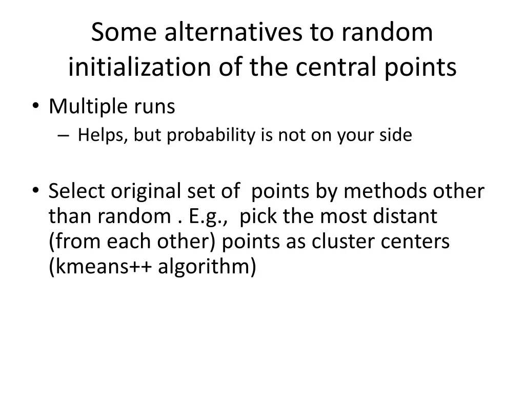 some alternatives to random initialization