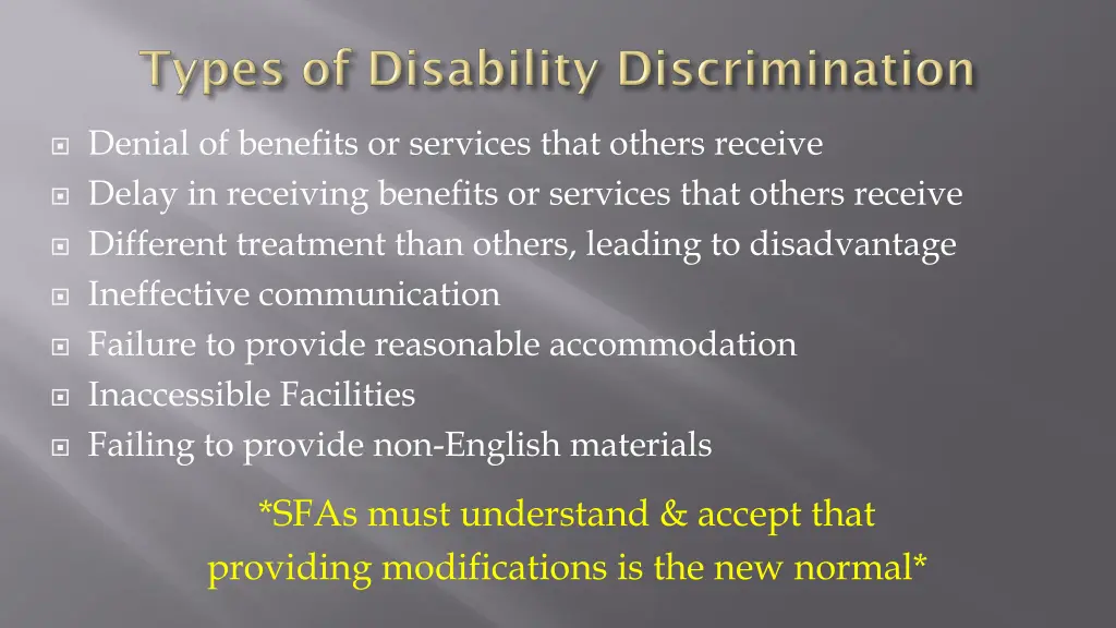 denial of benefits or services that others