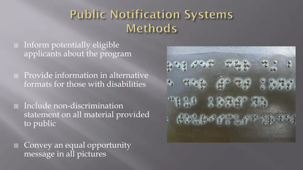 inform potentially eligible applicants about
