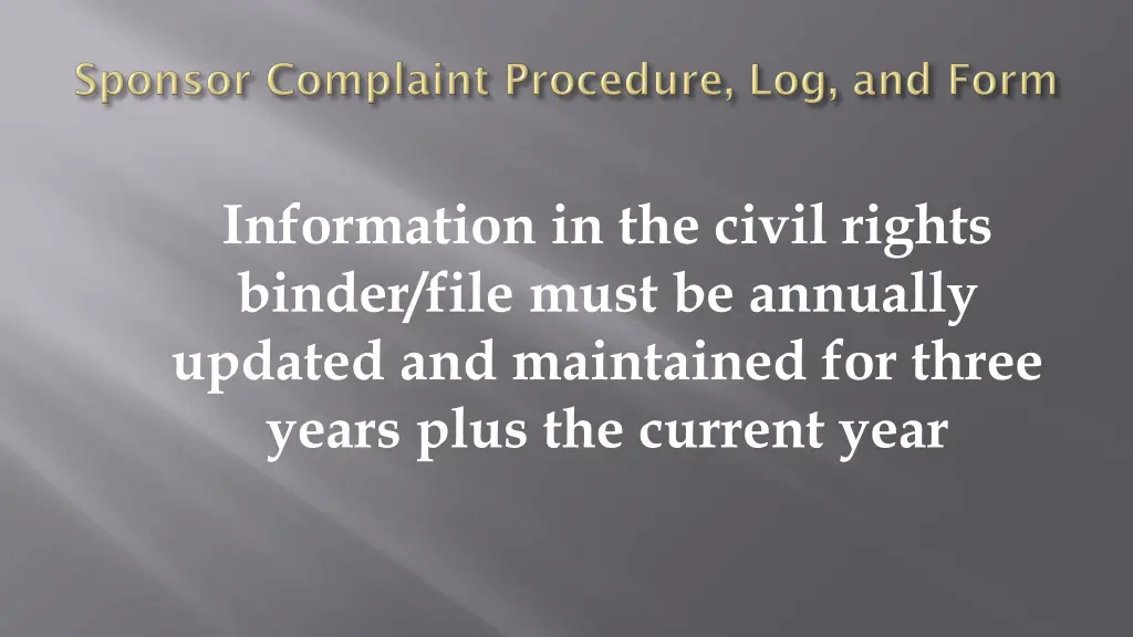 information in the civil rights binder file must