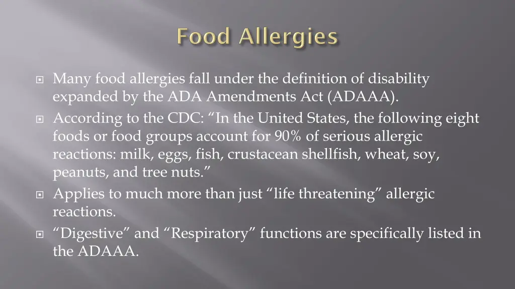 many food allergies fall under the definition