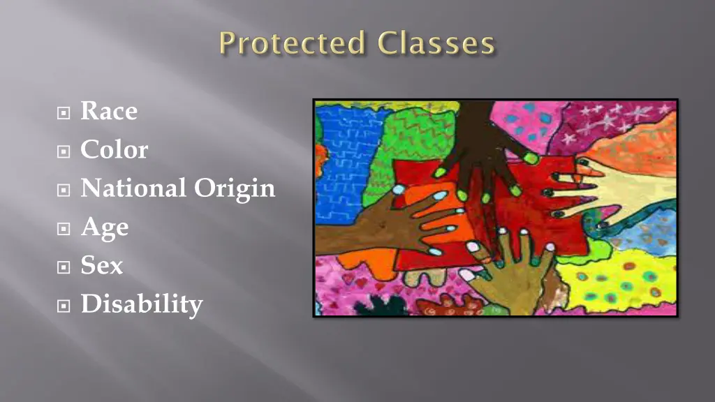 race color national origin age sex disability