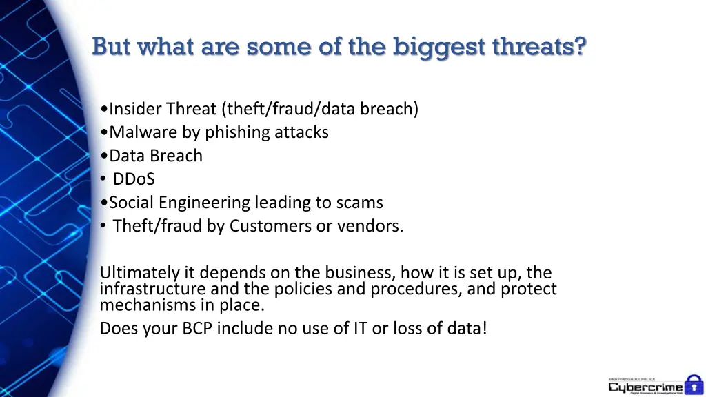 but what are some of the biggest threats