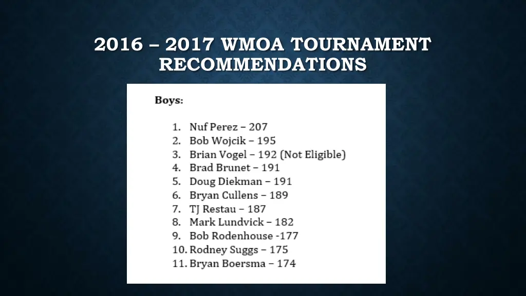 2016 2017 wmoa tournament recommendations