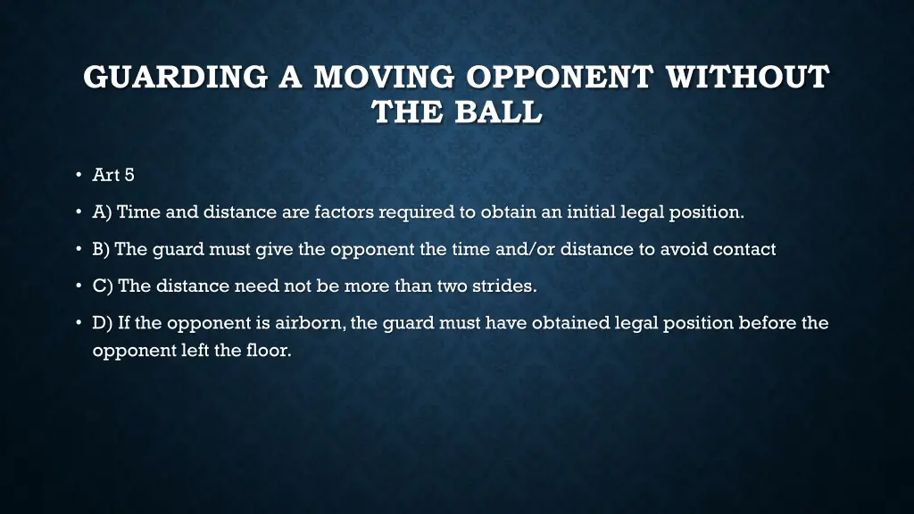 guarding a moving opponent without the ball