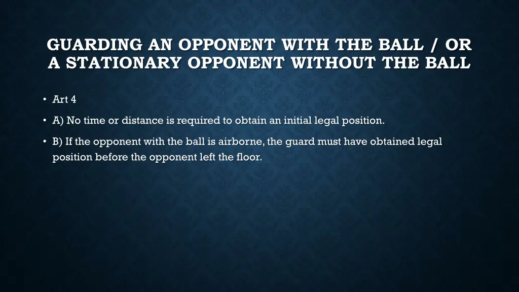 guarding an opponent with the ball