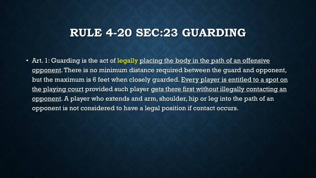 rule 4 20 sec 23 guarding
