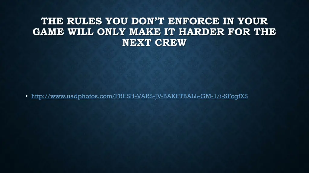 the rules you don t enforce in your game will