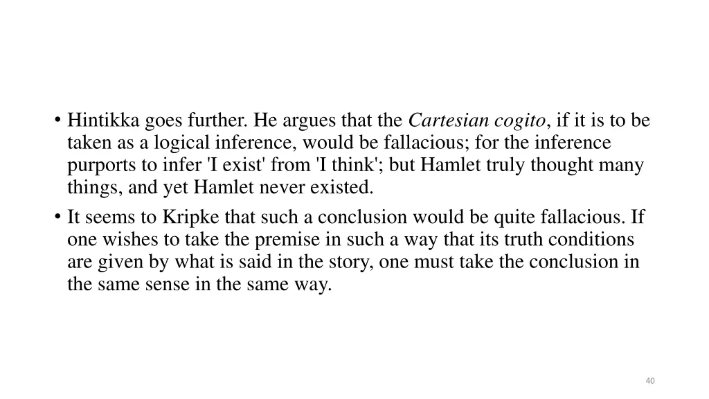 hintikka goes further he argues that