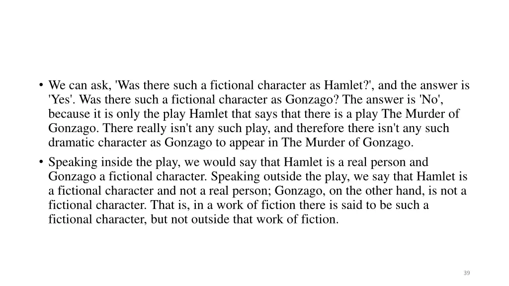 we can ask was there such a fictional character