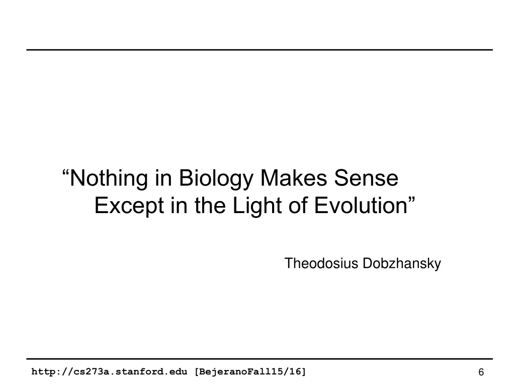 nothing in biology makes sense except