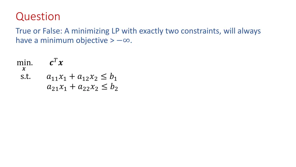 question true or false a minimizing lp with