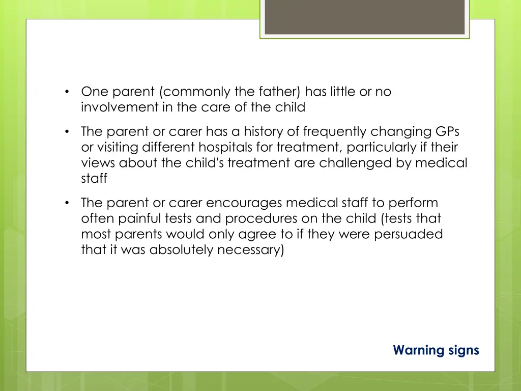 one parent commonly the father has little