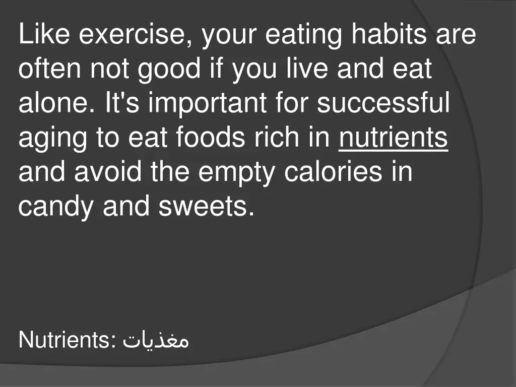 like exercise your eating habits are often