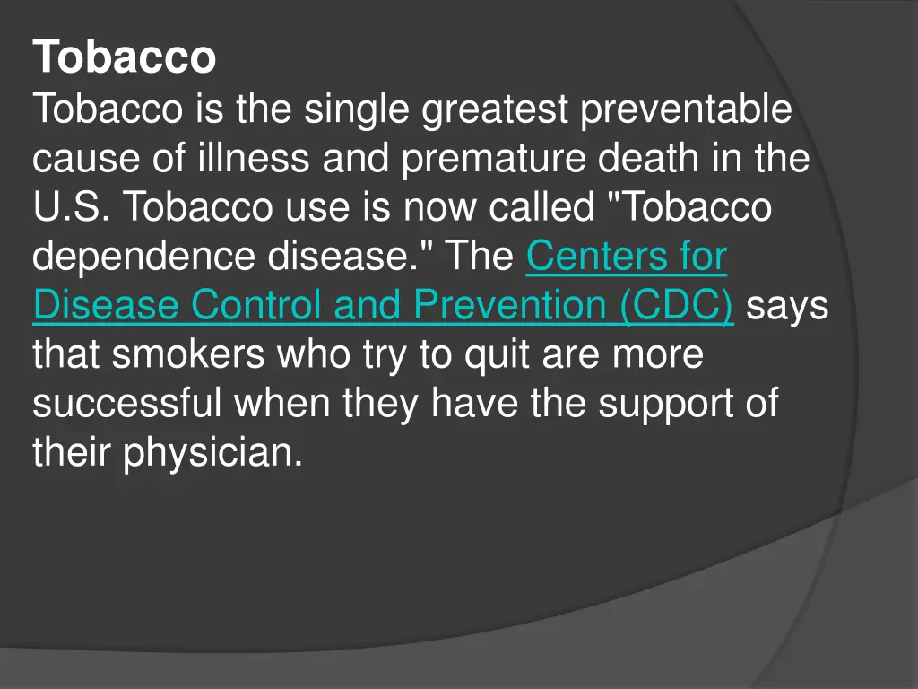 tobacco tobacco is the single greatest