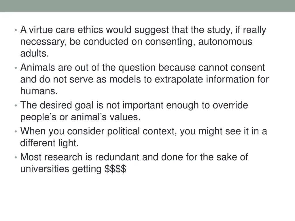 a virtue care ethics would suggest that the study