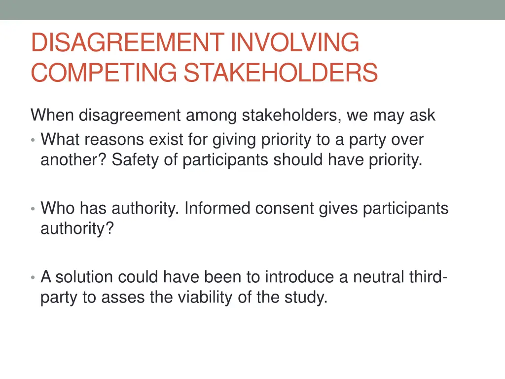 disagreement involving competing stakeholders